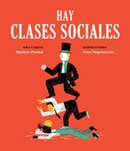Hay clases sociales | 9788494362521 | Equipo Plantel; Negrescolor, Joan | Librería Castillón - Comprar libros online Aragón, Barbastro