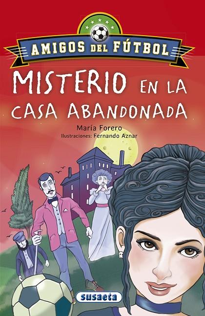 Misterio en la casa abandonada | 9788467756647 | Forero Calderón, María | Librería Castillón - Comprar libros online Aragón, Barbastro