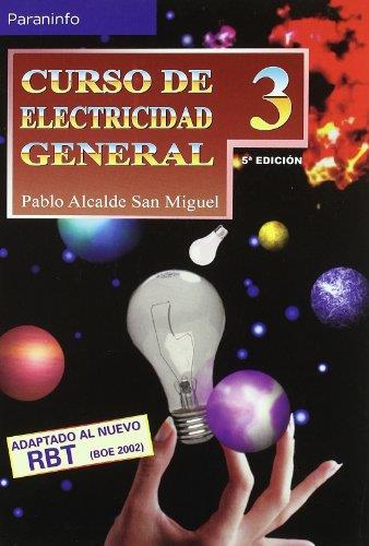 CURSO DE ELECTRICIDAD GENERAL 3 | 9788428325059 | ALCALDE SAN MIGUEL, PABLO | Librería Castillón - Comprar libros online Aragón, Barbastro