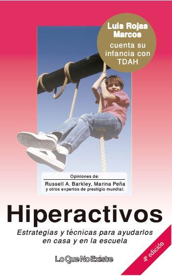 HIPERACTIVOS | 9788493577919 | ROJAS MARCOS, LUIS | Librería Castillón - Comprar libros online Aragón, Barbastro