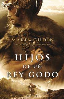 HIJOS DE UN REY GODO | 9788466638180 | GUDIN, MARIA | Librería Castillón - Comprar libros online Aragón, Barbastro