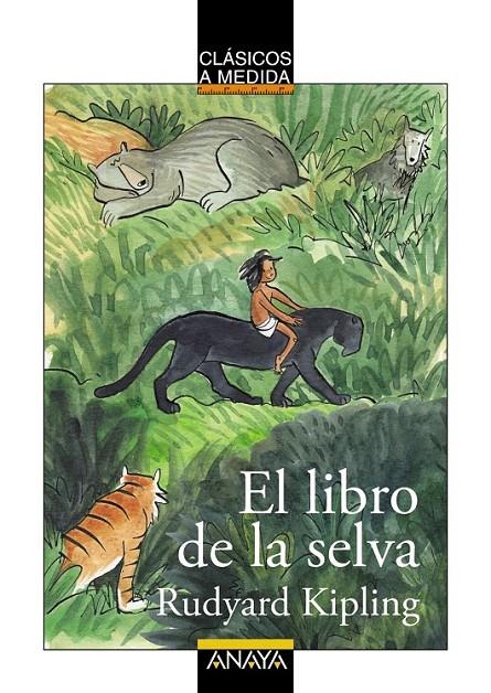 El libro de la selva | 9788467871029 | Kipling, Rudyard | Librería Castillón - Comprar libros online Aragón, Barbastro