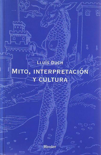 Mito, interpretación y cultura | 9788425420351 | Duch Álvarez, Lluís | Librería Castillón - Comprar libros online Aragón, Barbastro