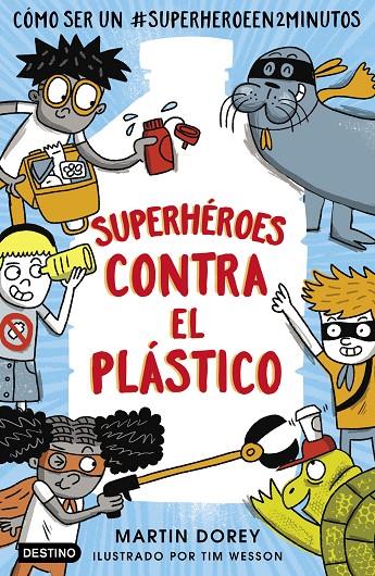 Superhéroes contra el plástico | 9788408221579 | Dorey, Martin | Librería Castillón - Comprar libros online Aragón, Barbastro