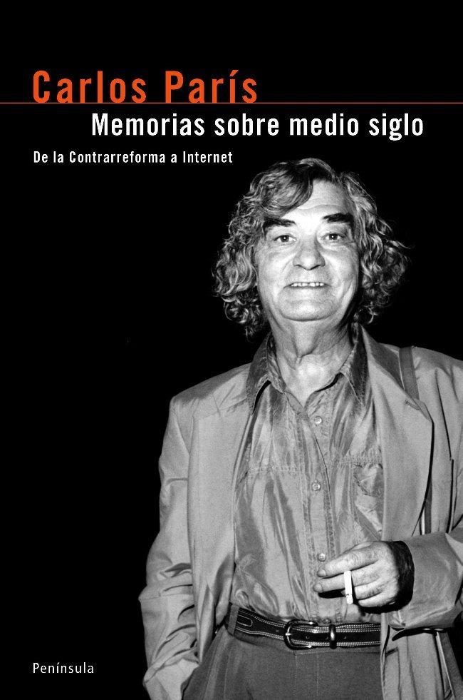 MEMORIAS SOBRE MEDIO SIGLO | 9788483077474 | PARIS, CARLOS | Librería Castillón - Comprar libros online Aragón, Barbastro