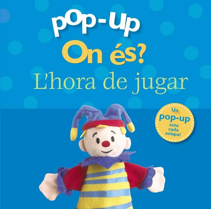 Pop-up On és? L'hora de jugar | 9788499061498 | VV AA | Librería Castillón - Comprar libros online Aragón, Barbastro