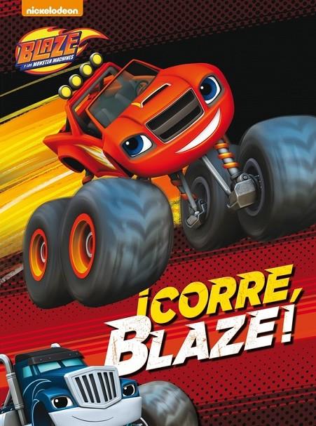 ¡Corre, Blaze! (Blaze y los Monster Machines. Actividades) | 9788437201375 | NICKELODEON | Librería Castillón - Comprar libros online Aragón, Barbastro