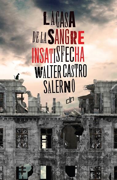 LA CASA DE LA SANGRE INSATISFECHA | 9789804250422 | CASTRO SALERNO, WALTER | Librería Castillón - Comprar libros online Aragón, Barbastro