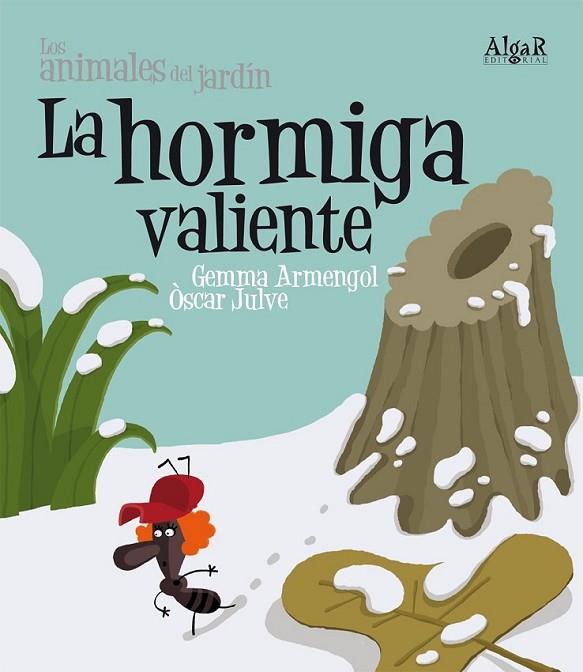 HORMIGA VALIENTE, LA -IMPRENTA- | 9788498451832 | ARMENGOL MORELL, GEMMA | Librería Castillón - Comprar libros online Aragón, Barbastro