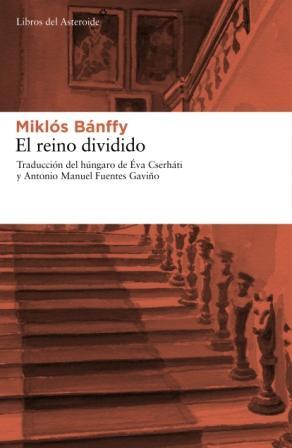 REINO DIVIDIDO, EL | 9788492663248 | BÁNFFY, MIKLÓS | Librería Castillón - Comprar libros online Aragón, Barbastro