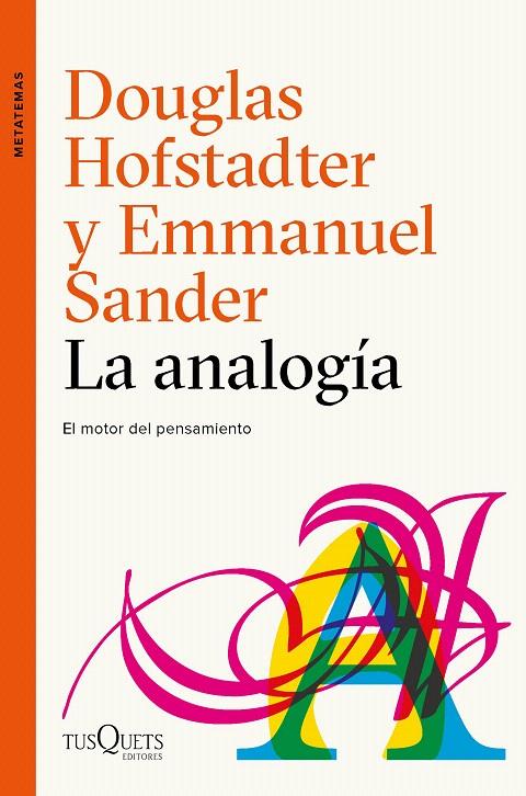 La analogía | 9788490665107 | Hofstadter, Douglas R.; Sander, Emmanuel | Librería Castillón - Comprar libros online Aragón, Barbastro