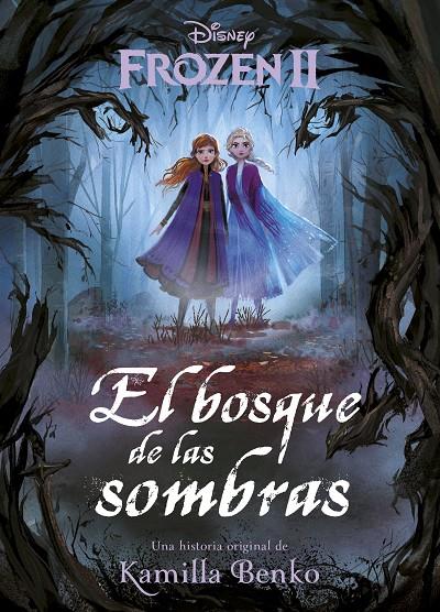 Frozen 2. El bosque de las sombras | 9788499519319 | Disney | Librería Castillón - Comprar libros online Aragón, Barbastro