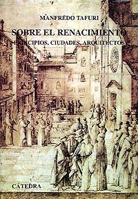 Sobre el Renacimiento | 9788437613420 | Tafuri, Manfredo | Librería Castillón - Comprar libros online Aragón, Barbastro