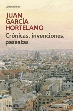 Crónicas, invenciones, paseatas | 9788499080925 | García Hortelano, Juan | Librería Castillón - Comprar libros online Aragón, Barbastro