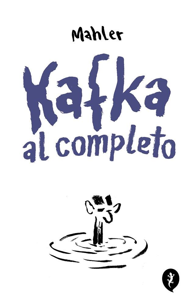Kafka al completo | 9788419409768 | Mahler, Nicolas | Librería Castillón - Comprar libros online Aragón, Barbastro