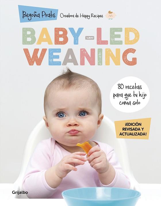 Baby-led weaning (edición revisada y actualizada) | 9788418055027 | Prats, Begoña | Librería Castillón - Comprar libros online Aragón, Barbastro