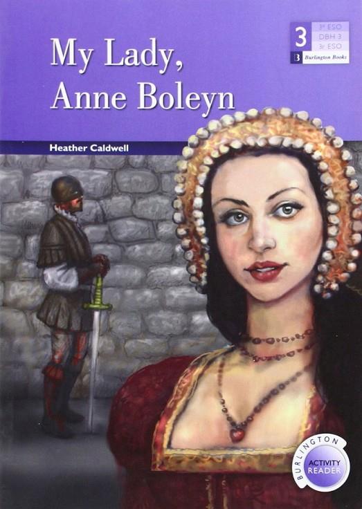 BAR - MY LADY ANNE BOLEYN - 3º ESO | 9789963510153 | Burlington | Librería Castillón - Comprar libros online Aragón, Barbastro