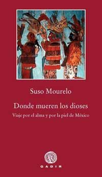 DONDE MUEREN LOS DIOSES | 9788496974746 | MOURELO, SUSO | Librería Castillón - Comprar libros online Aragón, Barbastro