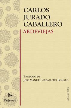ARDEVIEJAS | 9788499190815 | JURADO CABALLERO, CARLOS | Librería Castillón - Comprar libros online Aragón, Barbastro