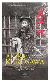 CONVERSACIONES CON AKIRA KUROSAWA | 9788494777264 | AKIRA KUROSAWA | Librería Castillón - Comprar libros online Aragón, Barbastro
