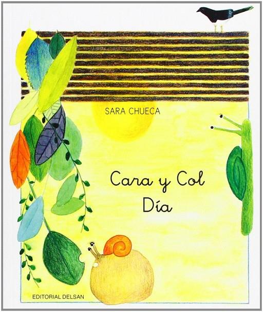 Cara y Col : Día | 9788492888139 | Chueca Serrano, Sara | Librería Castillón - Comprar libros online Aragón, Barbastro