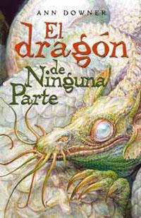 DRAGON DE NINGUNA PARTE, EL | 9788489662810 | DOWNER, ANN | Librería Castillón - Comprar libros online Aragón, Barbastro