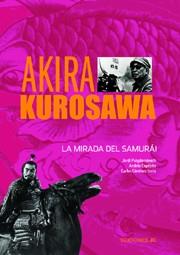 AKIRA KUROSAWA | 9788489564657 | PUIGDOMENECH, JORDI | Librería Castillón - Comprar libros online Aragón, Barbastro