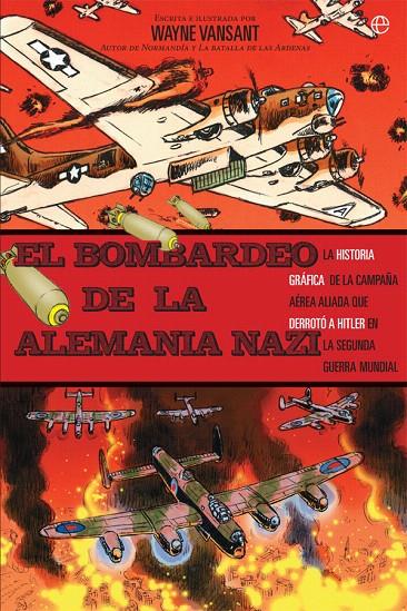 El bombardeo de la Alemania nazi | 9788491641742 | Vansant, Wayne | Librería Castillón - Comprar libros online Aragón, Barbastro