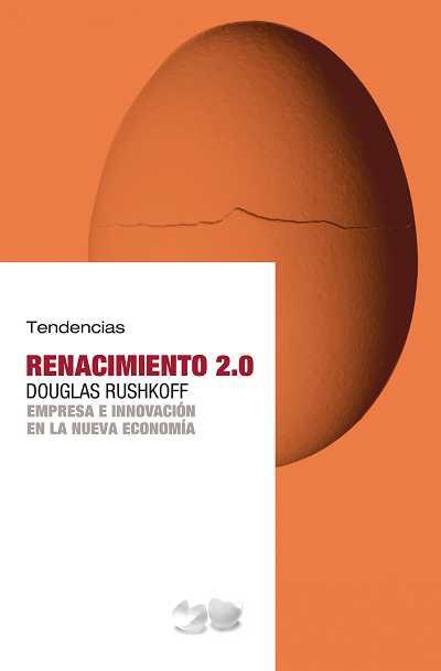 RENACIMIENTO 2.0 | 9788493464271 | RUSHKOFF, DOUGLAS | Librería Castillón - Comprar libros online Aragón, Barbastro