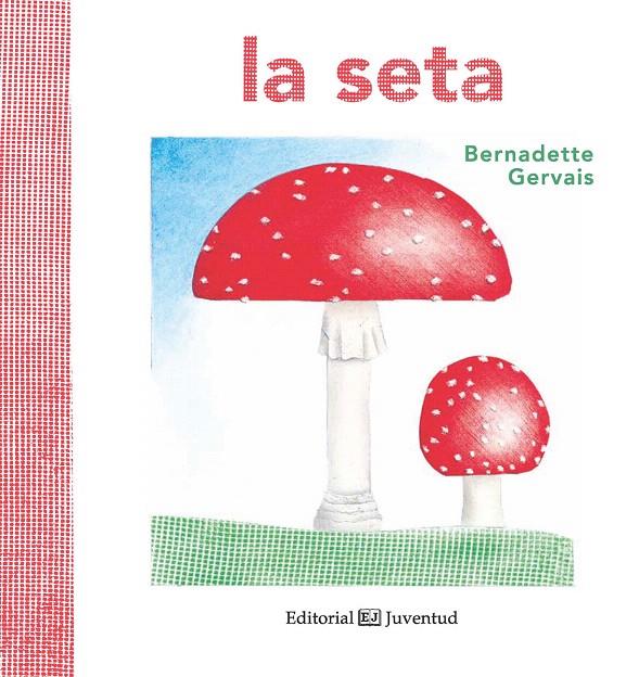 La seta | 9788426144171 | Gervais, Bernadette | Librería Castillón - Comprar libros online Aragón, Barbastro