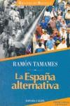 La España alternativa | 9788423991150 | Tamames Gómez, Ramón | Librería Castillón - Comprar libros online Aragón, Barbastro