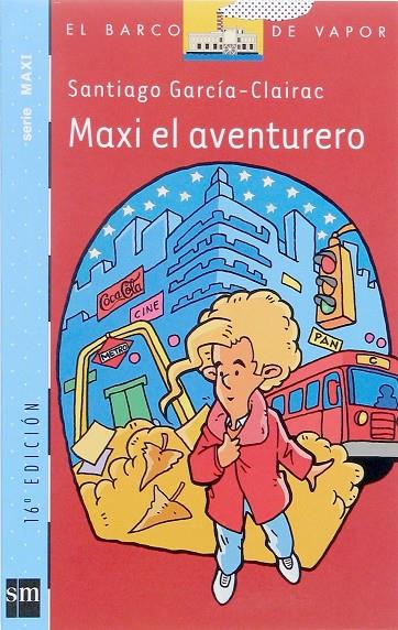 MAXI EL AVENTURERO | 9788434843332 | García-Clairac, Santiago | Librería Castillón - Comprar libros online Aragón, Barbastro