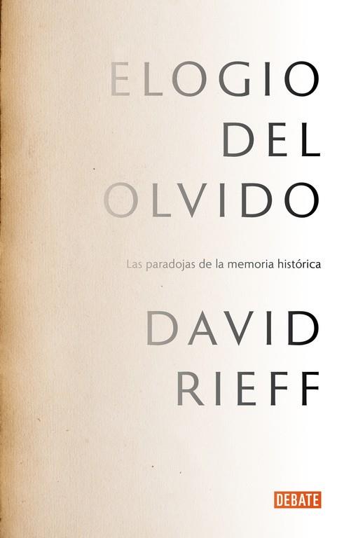 Elogio del olvido | 9788499925578 | Rieff, David | Librería Castillón - Comprar libros online Aragón, Barbastro
