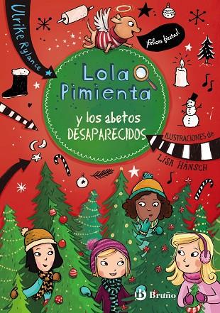 Lola Pimienta, 4. Lola Pimienta y los abetos desaparecidos | 9788469625224 | Rylance, Ulrike | Librería Castillón - Comprar libros online Aragón, Barbastro