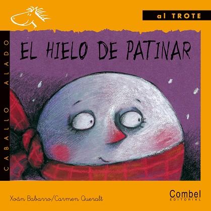 HIELO DE PATINAR, EL (AL TROTE MANUSC.) | 9788478645534 | BABARRO, XOAN | Librería Castillón - Comprar libros online Aragón, Barbastro