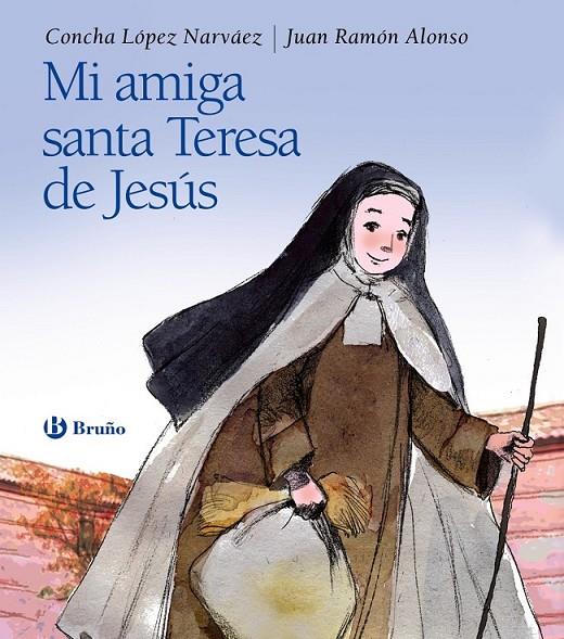 Mi amiga Santa Teresa de Jesús | 9788469603802 | López Narváez, Concha | Librería Castillón - Comprar libros online Aragón, Barbastro