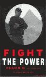 FIGHT THE POWER | 9788493150464 | CHUCK D | Librería Castillón - Comprar libros online Aragón, Barbastro
