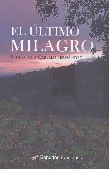 EL ÚLTIMO MILAGRO | 9788419404169 | Ruiz-Cabello Fernández, Pedro | Librería Castillón - Comprar libros online Aragón, Barbastro