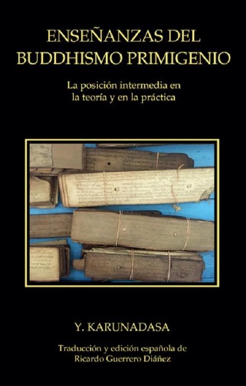 ENSEÑANZAS DEL BUDDHISMO PRIMIGENIO | 9786245721023 | KURUNADASA, Y. | Librería Castillón - Comprar libros online Aragón, Barbastro