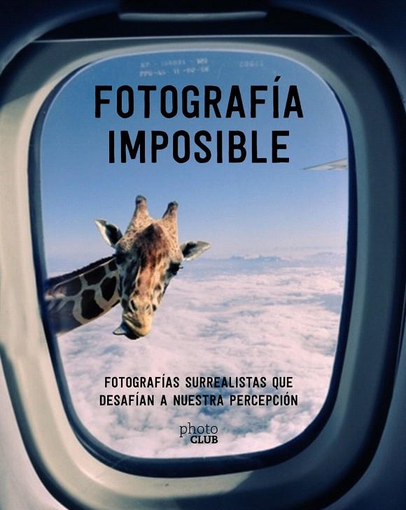 Fotografía imposible | 9788441540958 | Toromanoff, Agata | Librería Castillón - Comprar libros online Aragón, Barbastro