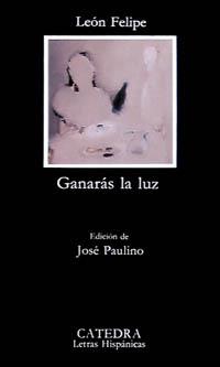 GANARAS LA LUZ (LH) | 9788437603483 | FELIPE, LEON | Librería Castillón - Comprar libros online Aragón, Barbastro