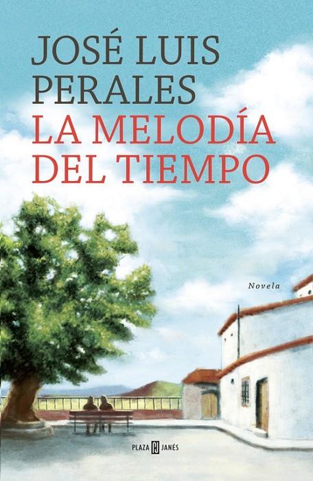 La melodía del tiempo | 9788401016806 | PERALES, JOSE LUIS | Librería Castillón - Comprar libros online Aragón, Barbastro