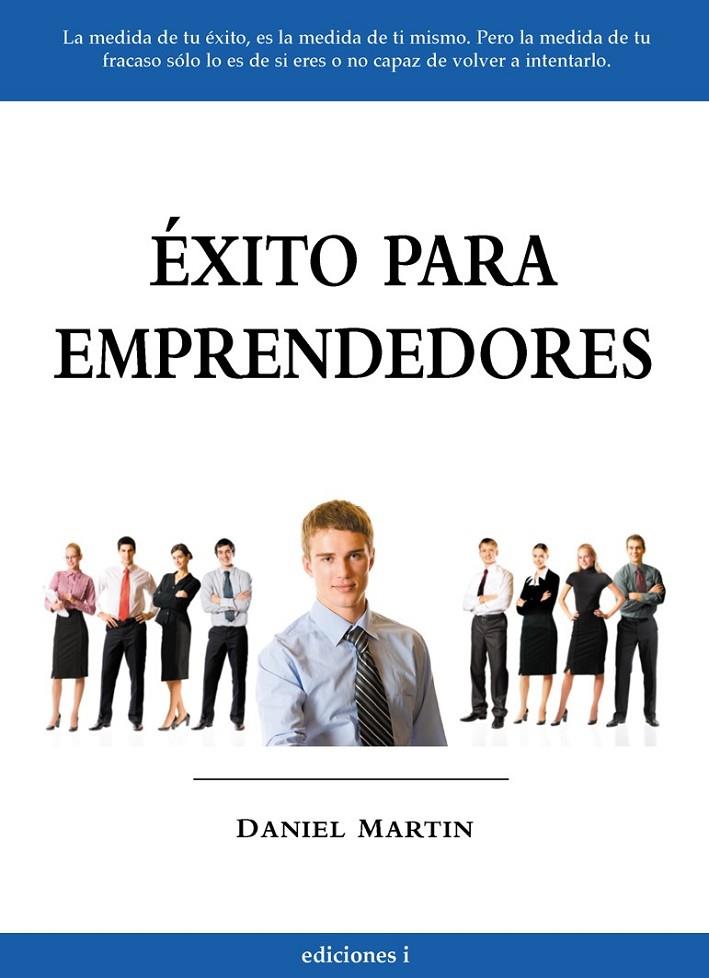 EXITO PARA EMPRENDEDORES | 9788496851337 | MARTIN, DANIEL | Librería Castillón - Comprar libros online Aragón, Barbastro