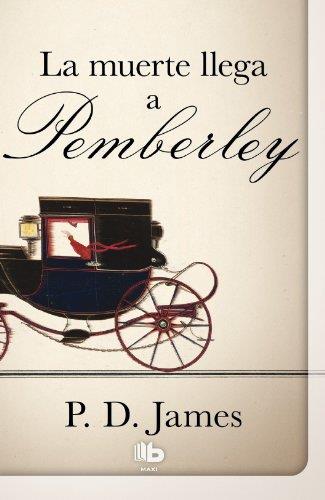 La muerte llega a Pemberley | 9788498728545 | James, P.D. | Librería Castillón - Comprar libros online Aragón, Barbastro