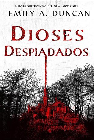 Dioses despiadados | 9788418359200 | Duncan, Emily A. | Librería Castillón - Comprar libros online Aragón, Barbastro