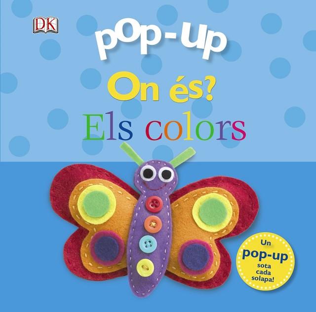 Pop-up On és? Els colors | 9788499065755 | Sirett, Dawn | Librería Castillón - Comprar libros online Aragón, Barbastro