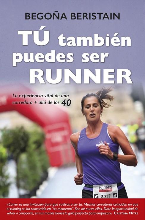 Tú también puedes ser runner | 9788416002863 | Beristain García, Begoña | Librería Castillón - Comprar libros online Aragón, Barbastro
