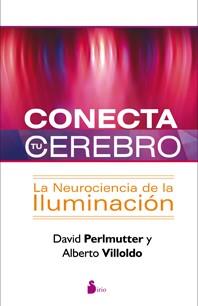 Conecta tu cerebro | 9788478088041 | Perlmutter-villoldo, David-albert0 | Librería Castillón - Comprar libros online Aragón, Barbastro