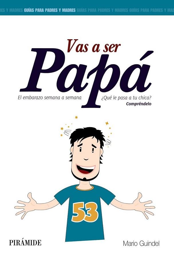 Vas a ser papá | 9788436829914 | Guindel, Mario | Librería Castillón - Comprar libros online Aragón, Barbastro