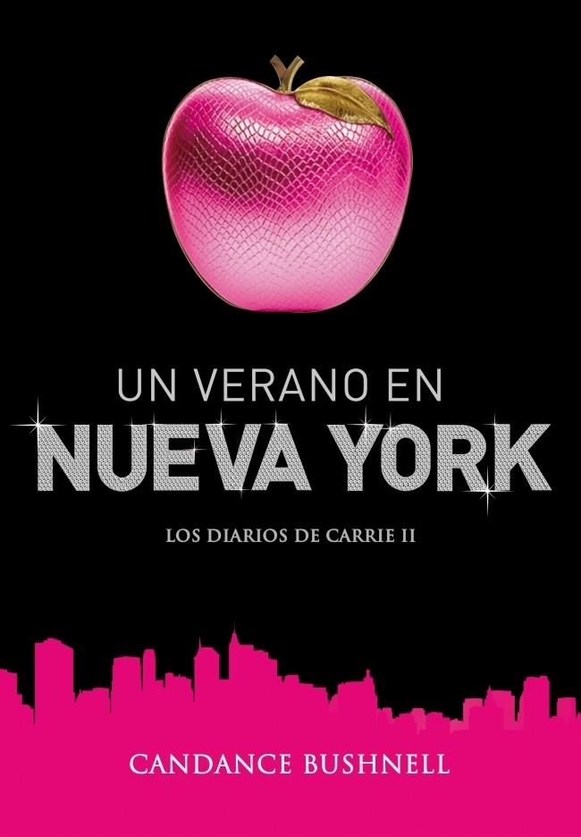 UN VERANO EN NUEVA YORK - DIARIOS DE CARRIE 2 | 9788484415817 | BUSHNELL, CANDACE | Librería Castillón - Comprar libros online Aragón, Barbastro